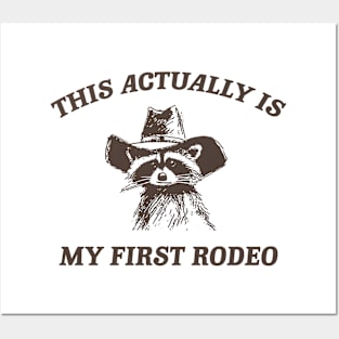 this actually is my first rodeo | funny raccoon trash panda meme Posters and Art